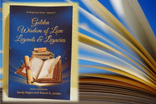 Golden Wisdom of Love Legends & Legacies - Collective Book