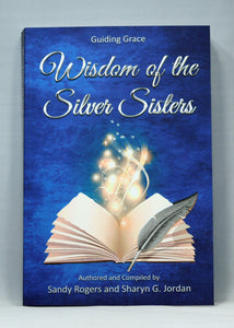 Wisdom of the Silver Sisters: Guiding Grace - Collective Book
